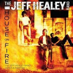 The Jeff Healey Band - House On Fire (2013) Demos & Rarities